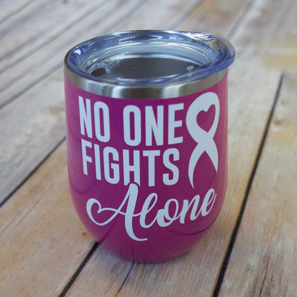 No One Fights Alone Wine Tumbler {Multiple Colors}