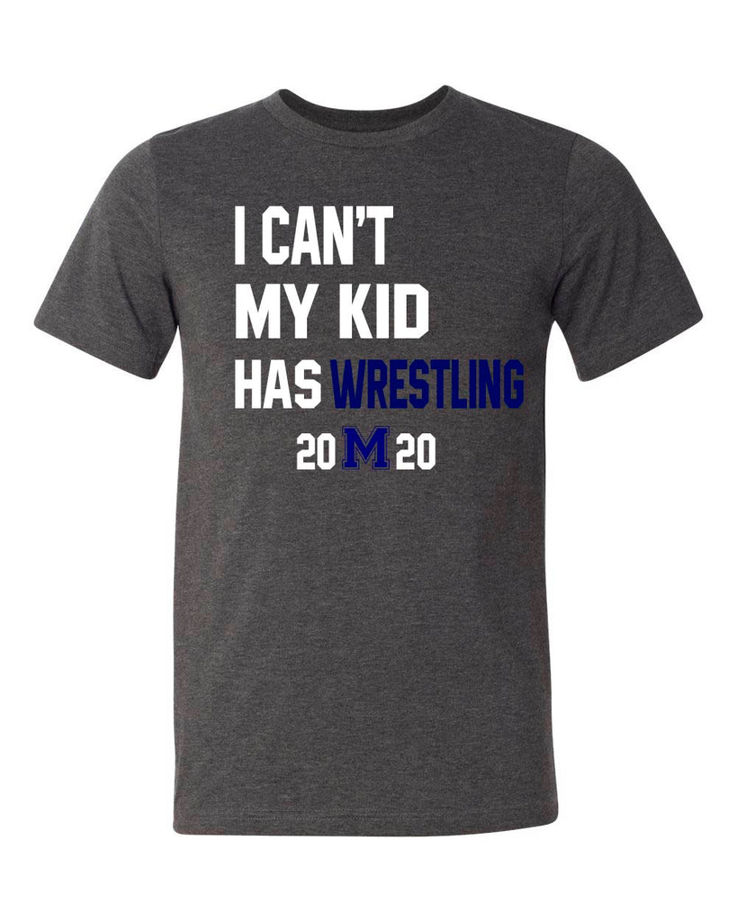 I Can't My Kid Has Wrestling